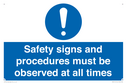 safety-signs-and-procedures-must-be-observed-at-all-times~
